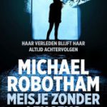 Michael Robotham - Meisje zonder leugens