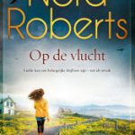 Nora Roberts - Op de vlucht