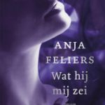 Anja Feliers - Wat hij mij zei