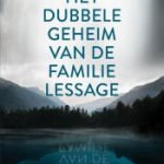 Sandrine Destombes - Het dubbele geheim van de familie Lessage