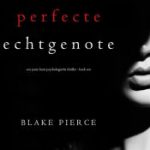 Blake Pierce - de perfecte echtgenote