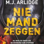 M.J. Arlidge - Niemand zeggen<br><img   src="http://wenny.eu/wp-content/uploads/2021/06/3.png"  /></br>